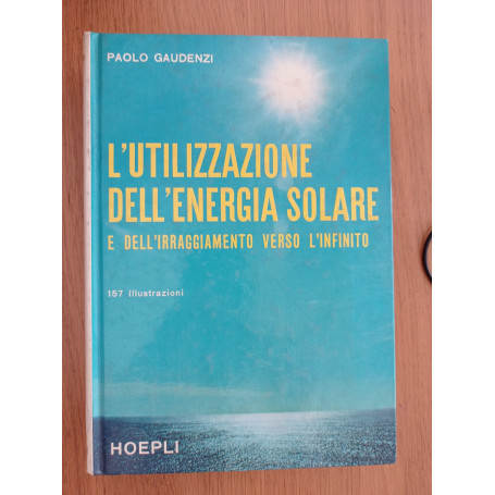 utilizzazione dell'energia solare e dell'irraggiamento verso l'infinito