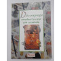 Decoupage arredare la casa con creativita'
