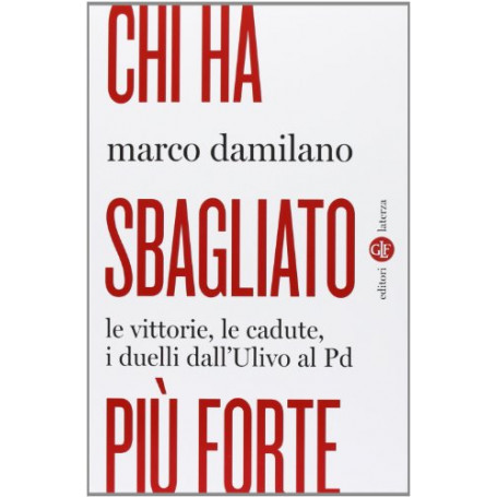 Chi ha sbagliato pià¹ forte. Le vittorie