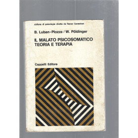 Il malato psicosomatico teoria e terapia