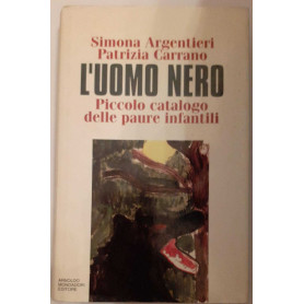 L'uomo nero. Piccolo catalogo delle paure infantili