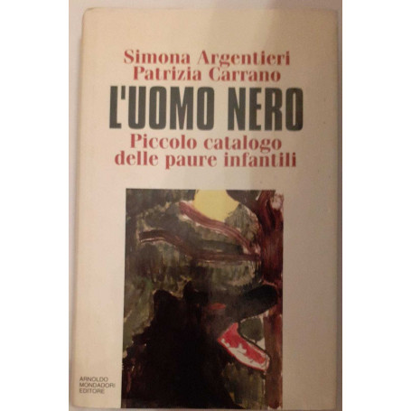 L'uomo nero. Piccolo catalogo delle paure infantili