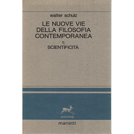 Le nuove vie della filosofia contemporanea. Scientificità  (Vol. 1)