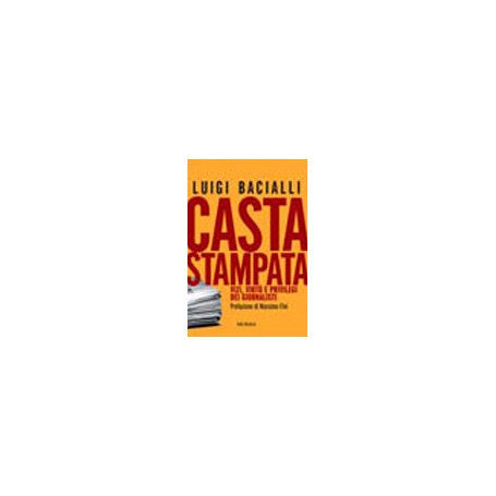 Casta stampata. Vizi