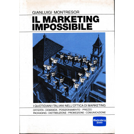 Il marketing impossibile. I quotidiani italiani nell'ottica del marketing