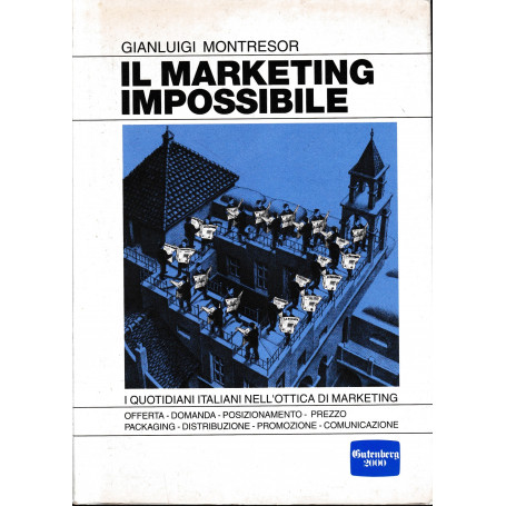 Il marketing impossibile. I quotidiani italiani nell'ottica del marketing