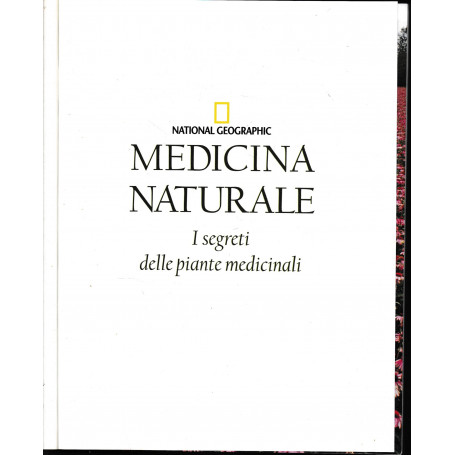 Medicina naturale. I segreti delle piante medicinali. Ediz. illustrata