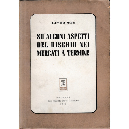 Su alcuni aspetti del rischio nei mercati a termine