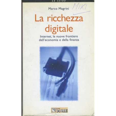 La ricchezza digitale. Internet