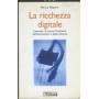 La ricchezza digitale. Internet