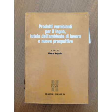 Prodotti vernicianti per il legno tutela dell'ambiente di lavoro e nuove prospettive
