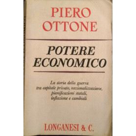Potere economico. La storia della guerra tra capitale privato