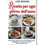 Ricette per ogni giorno dell'anno