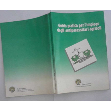 Guida pratica per l'impiego degli antiparassitari agricoli