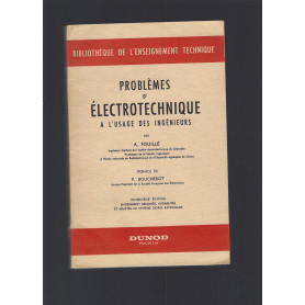 PROBLEMES  D'ELECTROTECHNIQUE A L'USAGE DES INGENIEURS
