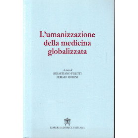 L' umanizzazione della medicina globalizzata