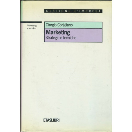 Marketing. Strategia e tecniche