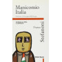 Manicomio Italia. Inchiesta su follia e psichiatria