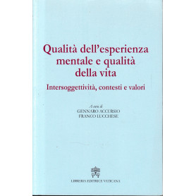 Qualità  dell'esperienza mentale e qualità  della vita : intersoggettività