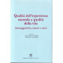 Qualità  dell'esperienza mentale e qualità  della vita : intersoggettività