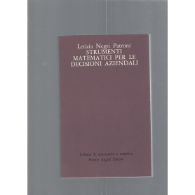 STRUMENTI MATEMATICI PER LE DECISIONI AZIENDALI