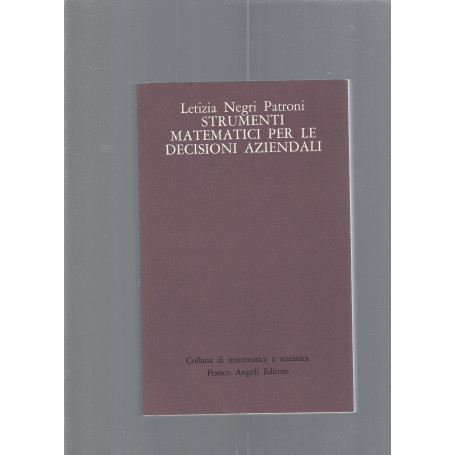 STRUMENTI MATEMATICI PER LE DECISIONI AZIENDALI