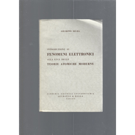 INTRODUZIONE AI FENOMENI ELETTRONICI ALLA LUCE DELLE TEORIE ATOMICHE MODERNE