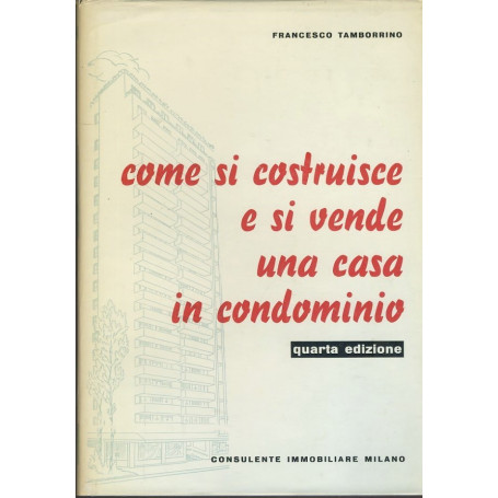 Come si costruisce e si vende una casa in condominio