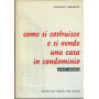 Come si costruisce e si vende una casa in condominio