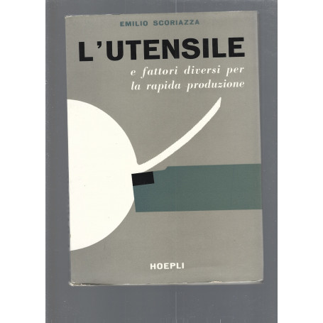 L'UTENSILE e fattori diversi per la rapida produzione