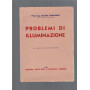PROBLEMI DI ILLUMINAZIONE