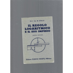 IL REGOLO LOGARITMICO E IL SUO IMPIEGO