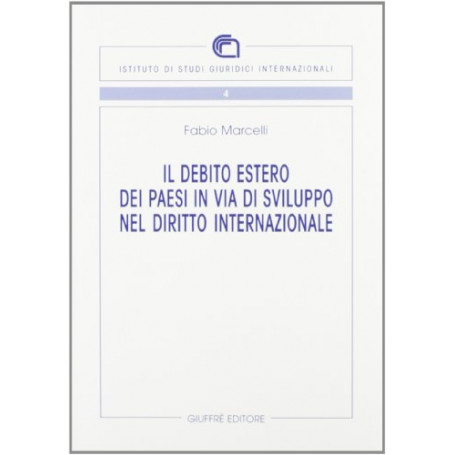 Il debito estero dei paesi in via di sviluppo nel diritto internazionale