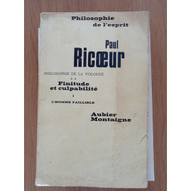 Philosophie de la volontè - Finitude et culpabilitè I l'homme faillible