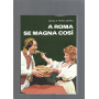 A Roma se magna cosà¬