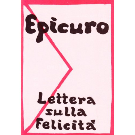 Lettera sulla felicità . Testo greco a fronte.