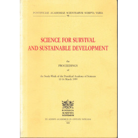 Science for survival and sustainable development. Proceedings of the Study week (dal 12 al 16 marzo 1999)