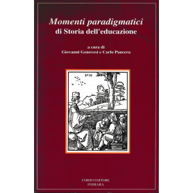 Momenti paradigmatici di storia dell'educazione