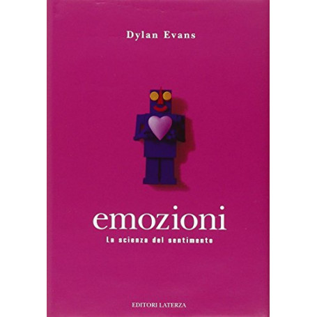 Emozioni. La scienza del sentimento