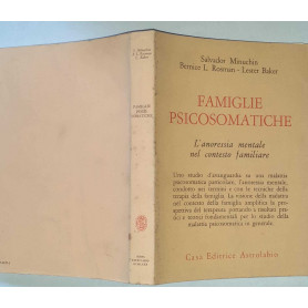 Famiglie psicosomatiche. L' anoressia mentale nel contesto familiare