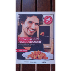 A tavola con Marco Bianchi