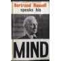 Bertrand Russell speaks his mind