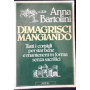 Dimagrisci mangiando