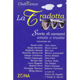 La tradotta. Storie di canzoni amate e tradite