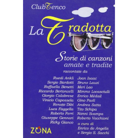 La tradotta. Storie di canzoni amate e tradite
