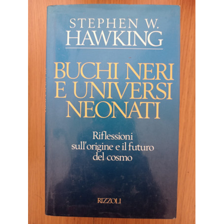 Buchi neri e universi neonati