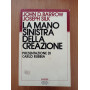 La mano sinistra della creazione