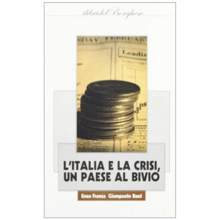 L'Italia e la crisi. Un paese al bivio