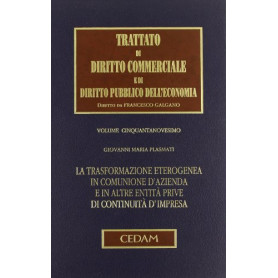 Trattato di Diritto Commerciale e di Diritto Pubblico dell'Economia. vol. 49: Trasformazione eterogenea
