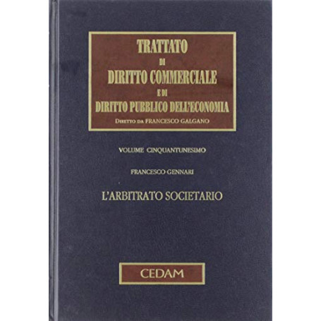 Trattato di Diritto Commerciale e di Diritto Pubblico dell'Economia. Vol. 51: L'arbitrato societario